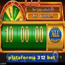 plataforma 312 bet